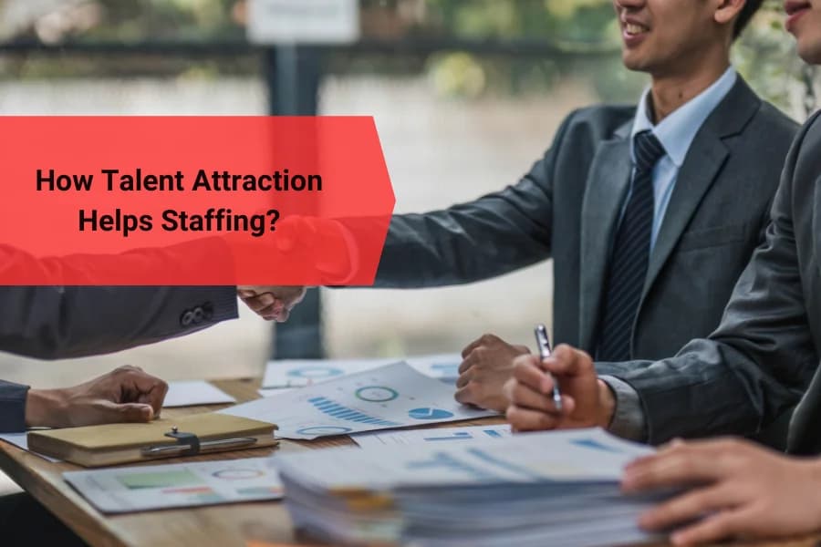 Does talent attraction helps staffing