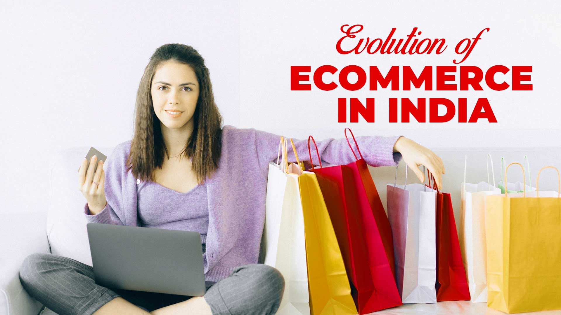 Evolution of Ecommerce in India