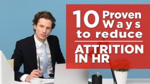 Read more about the article 10 Proven Ways to Reduce Attrition in HR