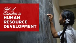 Read more about the article Role of Education in Human Resource Development