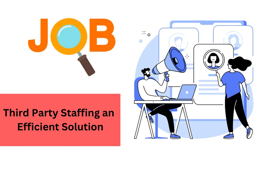 Read more about the article Benefits of Third-Party Staffing: When and Why to Consider It
