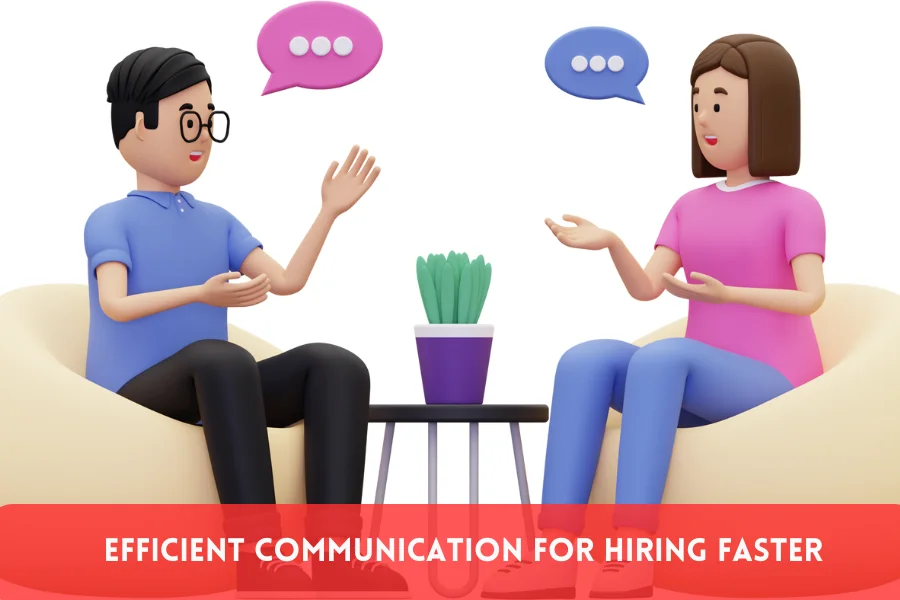 Hiring faster with effective communication